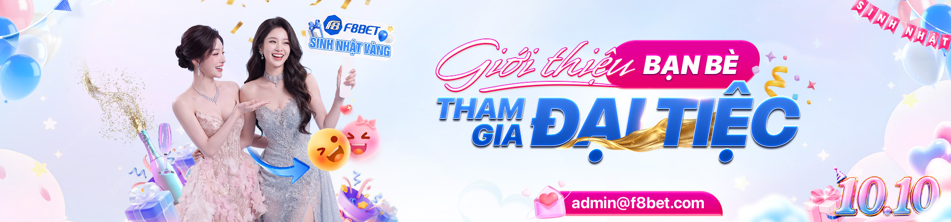 săn quà khủng trong đại tiệc tại f8bet casino